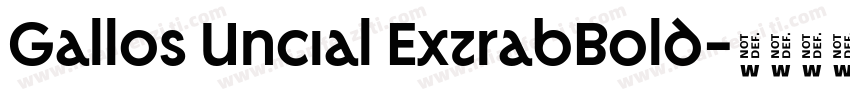 Gallos Uncial ExtrabBold字体转换